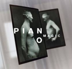 Piano Magic : Incurable